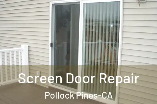  Screen Door Repair Pollock Pines-CA